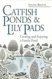 Catfish Ponds and Lily Pads (Paperback)