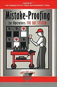 Mistake-Proofing for Operators: The Zqc System (Paperback)