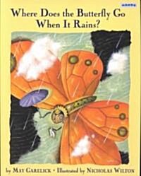 Where Does the Butterfly Go When It Rains? (Paperback)