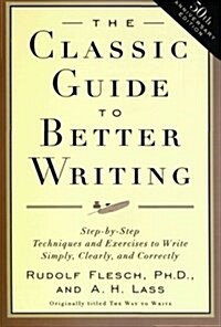 [중고] The Classic Guide to Better Writing: Step-By-Step Techniques and Exercises to Write Simply, Clearly and Correctly (Paperback, 50)