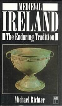 Medieval Ireland: The Enduring Tradition (Paperback)