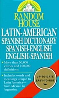 Random House Latin-American Spanish Dictionary: Spanish-English, English-Spanish (Mass Market Paperback)