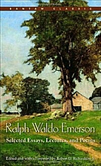 Ralph Waldo Emerson: Selected Essays, Lectures and Poems (Mass Market Paperback)