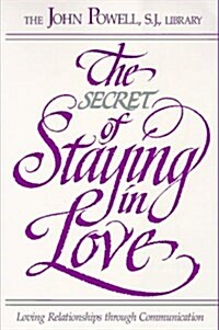The Secret of Staying in Love (Paperback, Reprint)