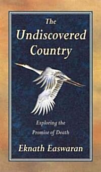 Undiscovered Country: Exploring the Promise of Death (Paperback)