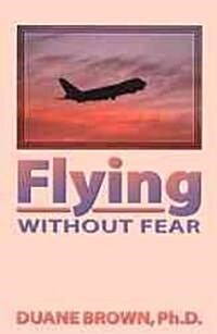 Flying Without Fear (Paperback)