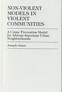 Non-Violent Models in Violent Communities (Hardcover)