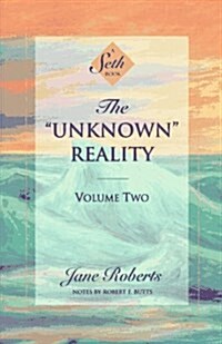 The Unknown Reality, Volume Two: A Seth Book (Paperback, Revised)