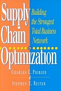 Supply Chain Optimization: Building the Strongest Total Business Network (Hardcover)