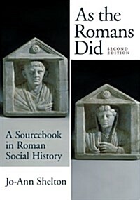 As the Romans Did: A Sourcebook in Roman Social History (Paperback, 2)