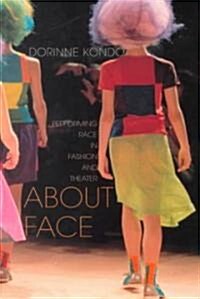 About Face : Performing Race in Fashion and Theater (Paperback)