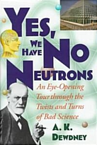 Yes, We Have No Neutrons (Hardcover)