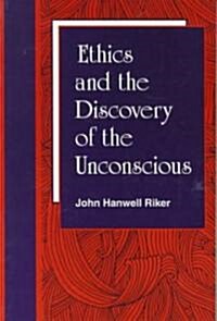 Ethics and the Discovery of the Unconscious (Paperback)