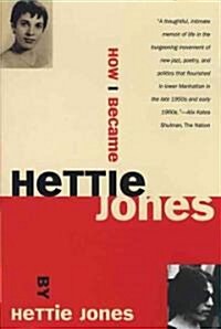 How I Became Hettie Jones (Paperback)