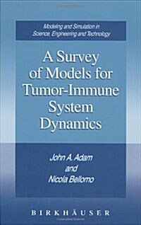 A Survey of Models for Tumor-Immune System Dynamics (Hardcover, 1997)