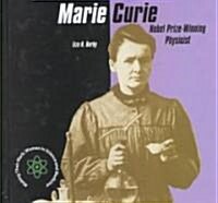 Marie Curie: Nobel Prize-Winning Physicist (Hardcover)