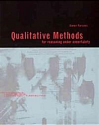 Qualitative Methods for Reasoning Under Uncertainty (Hardcover)