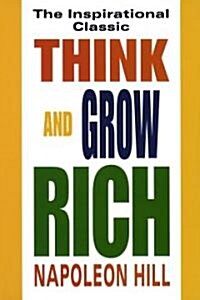 Think and Grow Rich: The Inspirational Classic (Paperback, Revised)