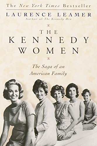 The Kennedy Women: The Saga of an American Family (Paperback)