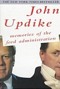 Memories of the Ford Administration (Paperback)