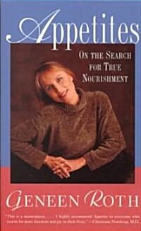 Appetites: On the Search for True Nourishment (Paperback)