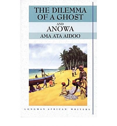 The Dilemma of a Ghost and Anowa 2nd Edition (Paperback, 2 ed)
