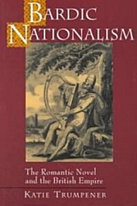 [중고] Bardic Nationalism: The Romantic Novel and the British Empire (Paperback)