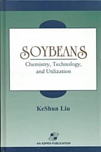 [중고] Soybeans: Chemistry, Technology and Utilization (Hardcover)