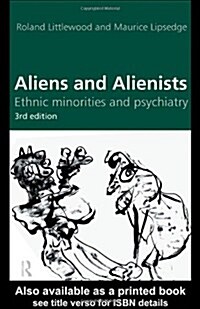 Aliens and Alienists : Ethnic Minorities and Psychiatry (Paperback, 3 ed)