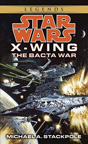 The Bacta War: Star Wars Legends (Rogue Squadron) (Mass Market Paperback)