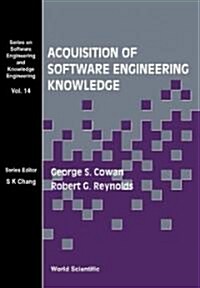 Acquisition of Software Engineering Knowledge - Sweep: An Automatic Programming System Based on Genetic Programming and Cultural Algorithms (Hardcover)
