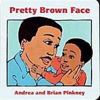 Pretty Brown Face: Family Celebration Board Books (Board Books)