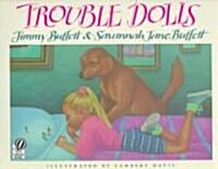 Trouble Dolls (Paperback, Reprint)