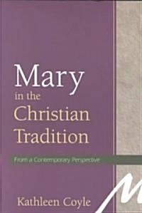 Mary in the Christian Tradition (Paperback, Revised)
