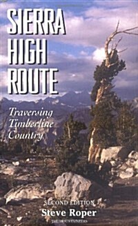 Sierra High Route: Traversing Timberline Country (Paperback, 2)