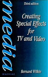 Creating Special Effects for TV and  Video (Paperback, 3 ed)