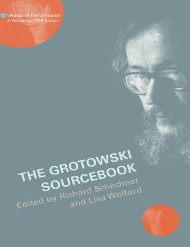 The Grotowski Sourcebook (Paperback)