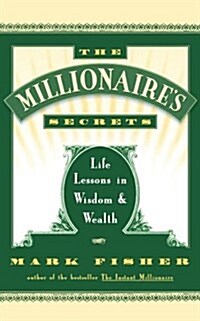 [중고] The Millionaire‘s Secrets: Life Lessons in Wisdom and Wealth (Paperback)