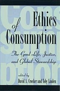 Ethics of Consumption (Hardcover)