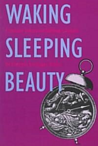 Waking Sleeping Beauty: Feminist Voices in Childrens Novels (Paperback)