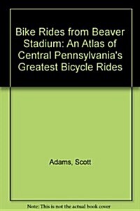 Bike Rides from Beaver Stadium (Paperback)