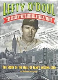 Lefty ODoul- The Legend That Baseball Nearly Forgot (Paperback)