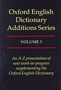 Oxford English Dictionary Additions Series: Volume 3 (Hardcover)