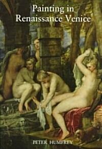 Painting in Renaissance Venice (Paperback)