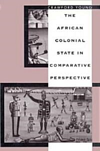 The African Colonial State in Comparative Perspective (Paperback, Revised)