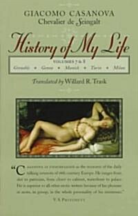 History of My Life: Volumes 7 and 8 (Paperback, Revised)