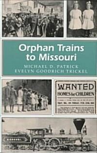 Orphan Trains to Missouri: Volume 1 (Paperback)