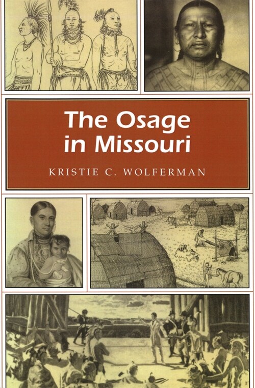 The Osage in Missouri: Volume 1 (Paperback)