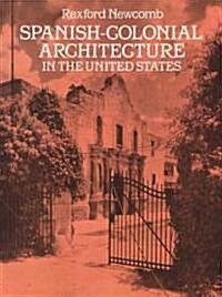 Spanish-Colonial Architecture in the United States (Paperback, Reprint)