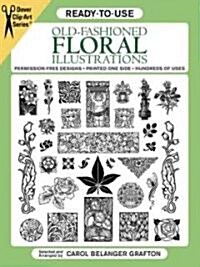 Ready-To-Use Old-Fashioned Floral Illustrations (Paperback)